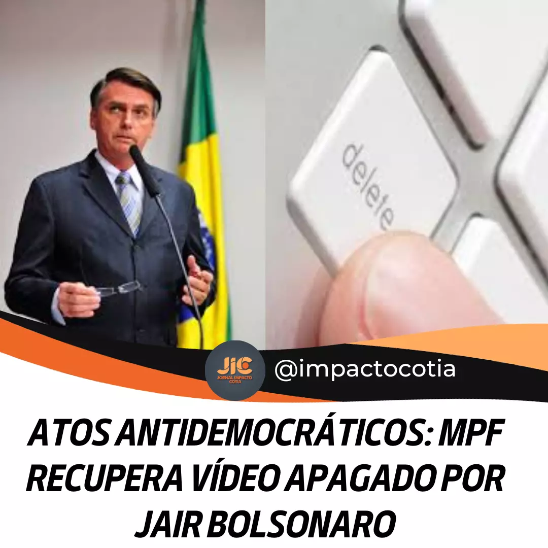 Atos antidemocráticos: MPF recupera vídeo apagado por Jair Bolsonaro